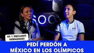 EP1 Le pedí PERDÓN a México en los OLÍMPICOS  Emiliano Hernández [upl. by Isoais]