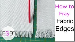 How to Fray Fabric Edges [upl. by Lohman]