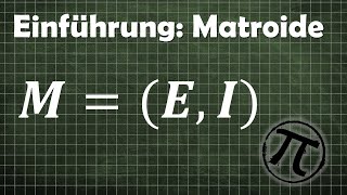 Einführung Matroide System unabhängiger Mengen Teilmenge der Potenzmenge [upl. by Knute719]