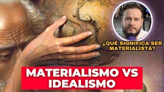 Materialismo vs Idealismo [upl. by Reisch]