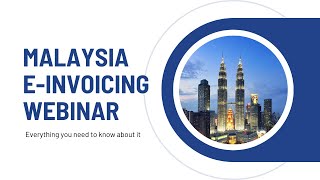 Webinar Malaysia EInvoicing Process  2024 amp Melasoft Solution  IRBM  LHDN [upl. by Beitch]