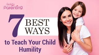 How to Teach Humility to Kids 7 Best Ways [upl. by Conard]