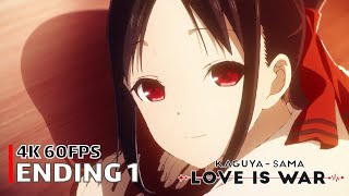 Kaguyasama Love is War  Ending 1 4K 60FPS  Creditless  CC [upl. by Nylimaj309]