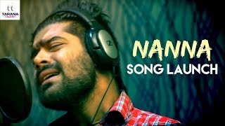 Nanna Song Launch  Revanth  Karthik Kodakandla  Akhilesh Reddy  Tarana Talent [upl. by Giralda]