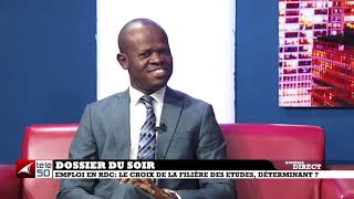 EMPLOI EN RDC  LE CHOIX DE LA FILIERE DES ETUDES DETERMINANT [upl. by Lizzy]