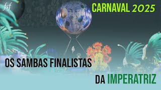 Sambas finalistas  Carnaval 2025  Imperatriz [upl. by Eehtomit]