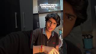 Ye Kaisa PARATHA Hai🥹😅  krishnakakran shorts shortfeed comedyvideo funny relatable [upl. by Engenia]