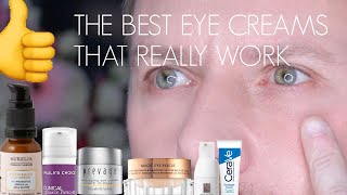 THE BEST EYE CREAMS THAT REALLY WORK [upl. by Madelyn789]