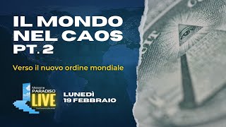 Il mondo nel caos Pt 2  Verso il nuovo ordine mondiale  19 Febbraio 2024 [upl. by Hawk]