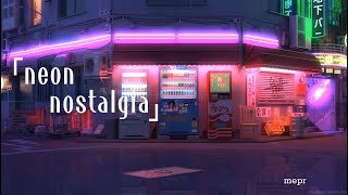 Neon Nostalgia 🌌street corner lofi vibes [upl. by Hekking674]