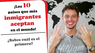 ¡Los 10 países que más inmigrantes aceptan en el mundo [upl. by Rossuck159]