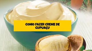 COMO FAZER UM CREME DE CUPUAÇU [upl. by Yecies535]