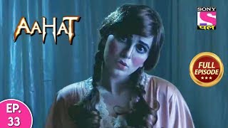 Aahat  Full Episode 33 [upl. by Anived]