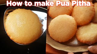 How To Make Perfect Pua Pitha Recipe [upl. by Fernandes679]