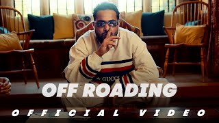 Off Roading Official Video l Khan Bhaini l Guri Nimana  Sam Malhi  New Punjabi Song 2023 [upl. by Atiran]