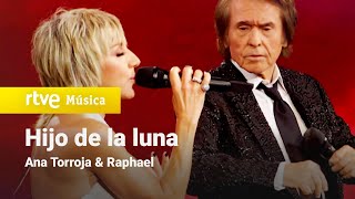 Ana Torroja amp Raphael  “Hijo de la luna” Un año más 2021 [upl. by Litch227]