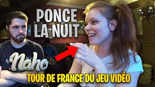 PONCE LA NUIT avec NAHO  TOUR DE FRANCE DU JEU VIDÉO avec RIVENZI [upl. by Rawde]