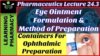 Pharmaceutics Ch 243  Eye Ointment Formulation amp Method Of Preparation  Pharmaceutics Lecture [upl. by Gaut242]