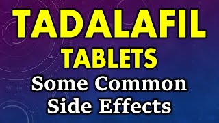 Tadalafil side effects  common side effects of tadalafil  side effects of tadalafil tablets [upl. by Asirak]