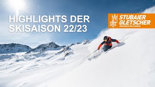 Highlights der Skisaison 2223  Stubaier Gletscher [upl. by Fulmer]