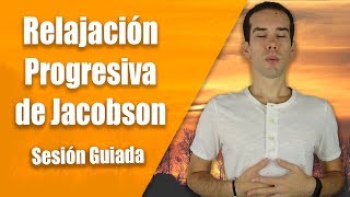 Relajación Muscular Progresiva de Jacobson  Sesión Guiada con Instrucciones [upl. by Mal663]