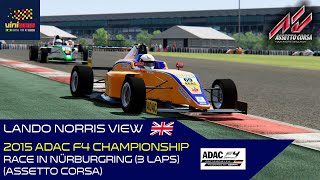 2015 ADAC F4 Championship  Race in Nürburgring 3 laps  Lando Norris view Assetto Corsa [upl. by Arvin328]