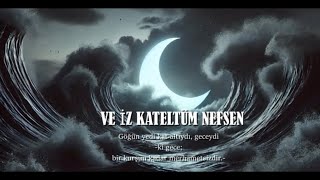 VE İZ KATELTÜM NEFSEN  AHMET TEZCAN ŞİİR [upl. by Ahsinnek]