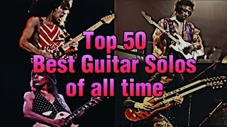 Top 50 Best Guitar Solos of all time [upl. by Mannuela502]