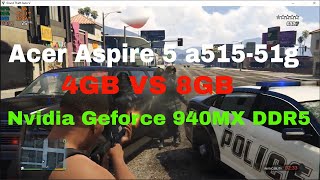 4GB VS 8GB RAM Gamer  GTA 5 4GB RAM vs 8 GB RAM Gamer  Nvidia Geforce 940MX DDR5 [upl. by Conyers]