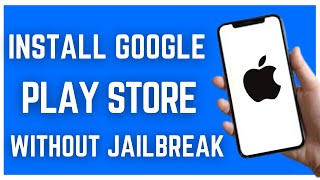 HOW TO INSTALL GOOGLE PLAY STORE ON IPHONE WITHOUT JAILBREAK 2023 [upl. by Editha18]