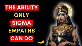 👑 10 Ability That Only Sigma Empaths Can Do That Leave People In Awe sigmaempath sigmafemale [upl. by Napra]