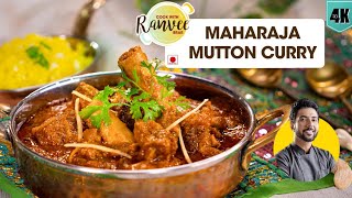 Maharaja Mutton curry  महाराजा मटन लज़ीज़  weekend spl Shahi Mutton recipe  Chef Ranveer Brar [upl. by Llerad190]