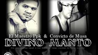 Divino MantoMaestro PPK Ft Convicto De Musa [upl. by Leirad]