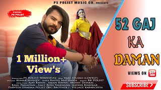 52 Gaj Ka Daman  Official Video  Singer Ps Polist Latest Haryanvi Dj Song 2022 [upl. by Ravens873]