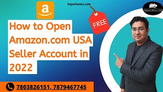 How to Open Amazoncom Seller Account in 2022  Latest  Hindi  ExportWala  Ankit Sahu [upl. by Neelhtak307]