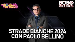 Strade Bianche 2024 con Paolo Bellino  Lo Squalo allAttacco [upl. by Aehtna]