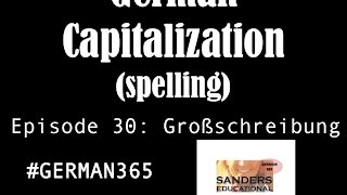 GER365 E30 When to capitalize nouns in German CapitalizationGroßschreibung [upl. by Zilada]