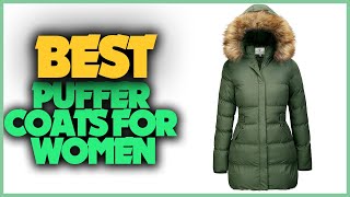 10 Best Puffer Coats for Women of 2022 [upl. by Ilona]