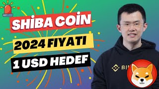 SHİBA COİN 2024 FİYAT TAHMİNİ  🔥 SHİBA İNU COİN 1 DOLAR  🚀  Shiba Coin Analiz Yorum [upl. by Aidahs]