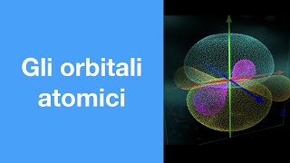 Gli orbitali atomici [upl. by Ninon]