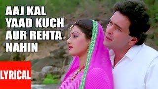 Lyrical Video quotAaj Kal Yaad Kuch Aur Rahataquot  Nagina  Mohammad Aziz  Sridevi Rishi Kapoor [upl. by Rubinstein]