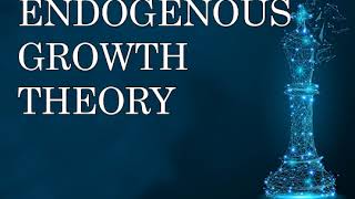 Endogenous growth theory [upl. by Ev]