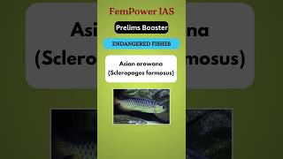 Endangered species of India FemPower IAS endangeredspecies fishes iucn Prelims upscfempower [upl. by Ennobe582]