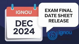 IGNOU Dec 2024 Exam Final Date Sheet Out Check how to download  ignou Exam Date Sheet dec 2024 [upl. by Hewart]