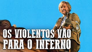 Os Violentos Vão Para O Inferno  Franco Nero  Dublado [upl. by Anis]