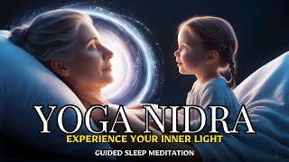 ✅EXPERIENCE INNER LIGHT with Guided Yoga Nidra Meditation❤️ [upl. by Vicki]