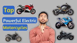 Top Most Powerful Electric Motorcycles [upl. by Vetter]