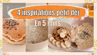 4 IDÉES DE PETIT DÉJEUNER HEALTHY amp GOURMANDS  Sains et rapide à faire [upl. by Quinta28]