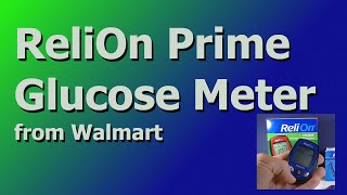 Relion Prime Glucose Meter by Walmart [upl. by Mall951]