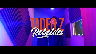 REBELDES  TADEO Z Videoclip Oficial [upl. by Dagmar]